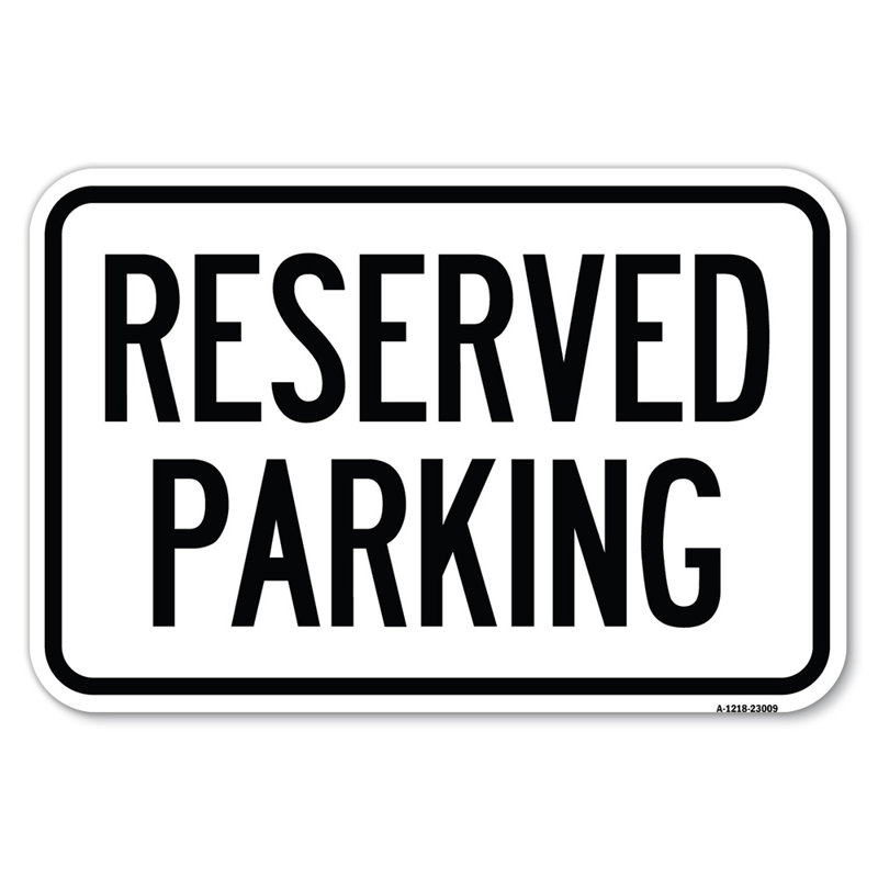Reserved Parking Sign/23009, 12" H x 18" W x 1" D
