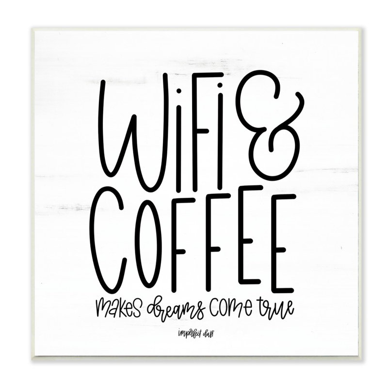 «Dreams Come True with Wifi and Coffee» par Imperfect Dust - impression d'art textuel, H 12 po x l 12 po, Plaque murale