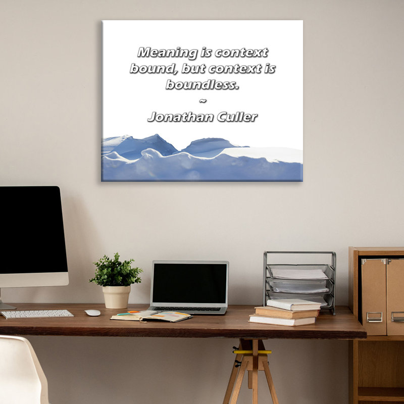 Latitude Run® Gallery Wrapped Canvas By Jonathan Culler: "Meaning is context bound, but context is bo, 17" H x 24" W
