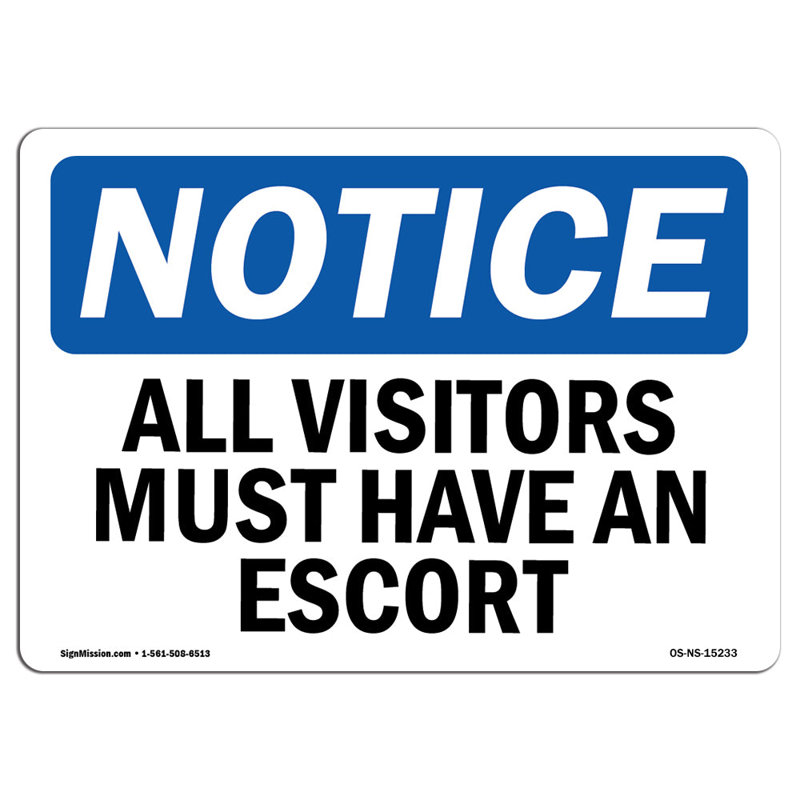 Remarquez que tous les visiteurs doivent avoir un panneau d'escorte
