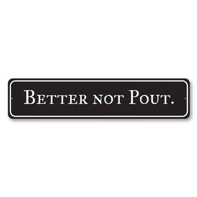 Plaque en aluminium «Better Not Pout Holiday», H 4 po x l 18 po x P 0,04 po