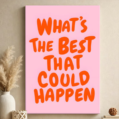 The Best That Could Happen - Motivational Typography Wall Art Print on Gallery Wrapped Canvas, 36" H x 24" W, Ready to Hang for Office, Living Room or Entryway