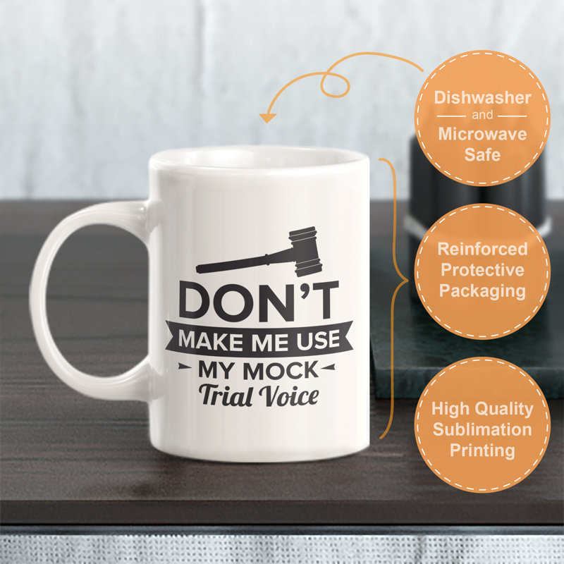 Grande tasse à café Dale, 11 oz, « Don't Make Me Use My Mock Trial Voice »