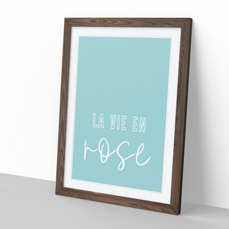 La Vie En Rose V2 - Picture Frame Typography, Walnut Framed, 65cm H x 48cm W x 2cm D