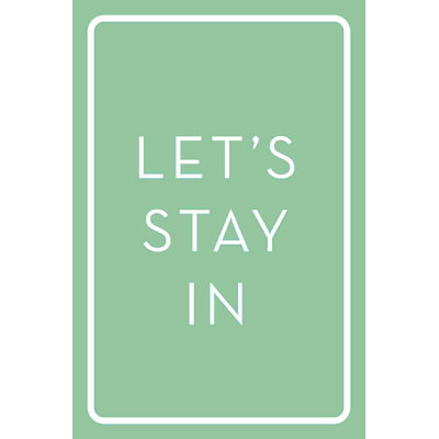 Lets Stay In