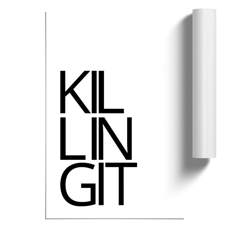 Killing It - Unframed Typography, 59cm H x 42cm W x 0.1cm D
