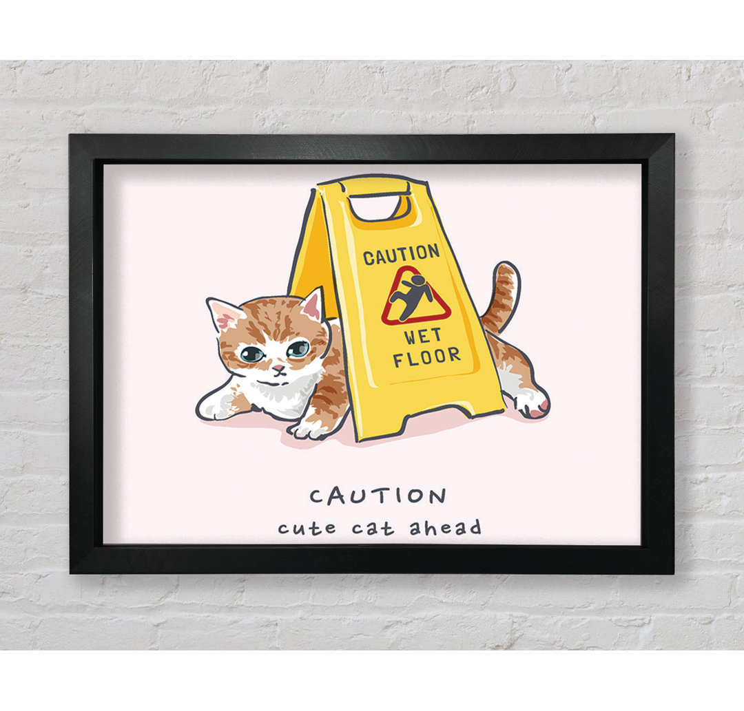 Caution Cute Cat - Einzelbildrahmen Kunstdrucke