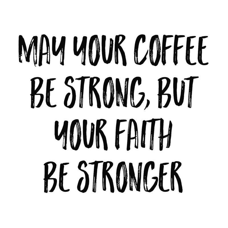«Coffee Strong Faith Stronger», art textuel sur toile tendue, H 12 po x l 12 po
