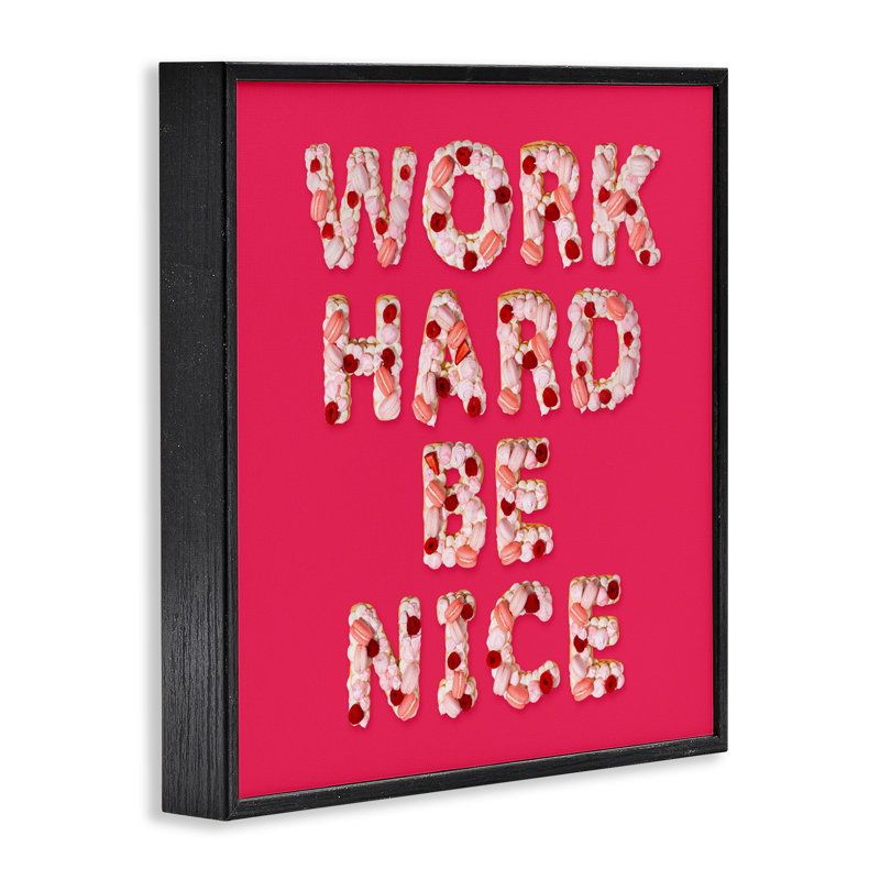 «Work Hard Be Nice», estampe numérique, conception par Lish Creative, Giclée encadrée noir minuit, H 12 po x l 12 po