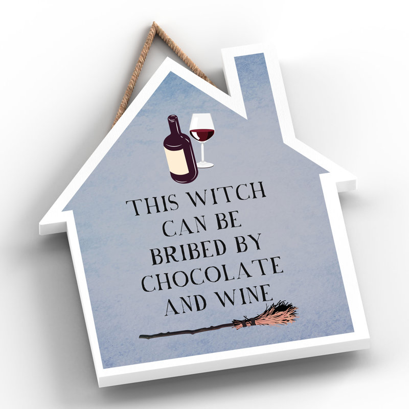 Bribed By Chocolate Witch Humour Wooden Plaque Med House Wall Décor