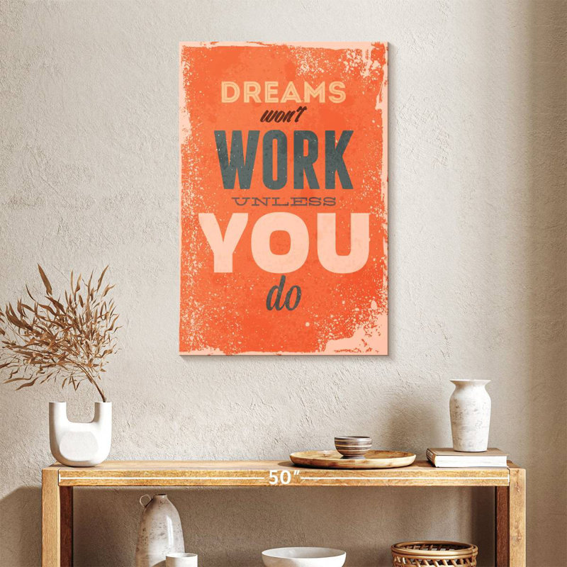 Work For Dreams, 36" H x 24" W