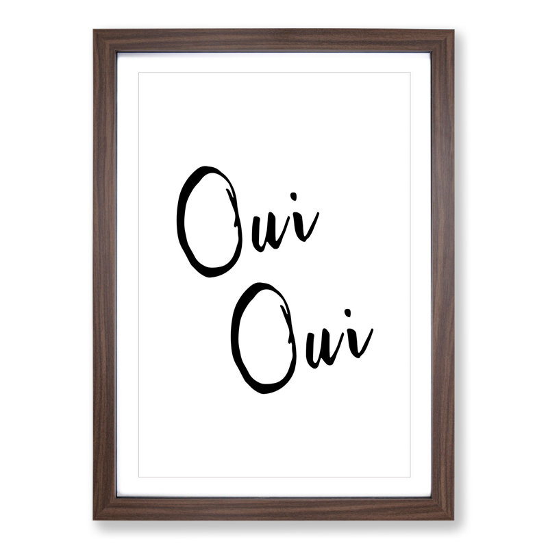 Oui Oui - Picture Frame Typography, 65cm H x 48cm W x 2cm D, Walnut Framed