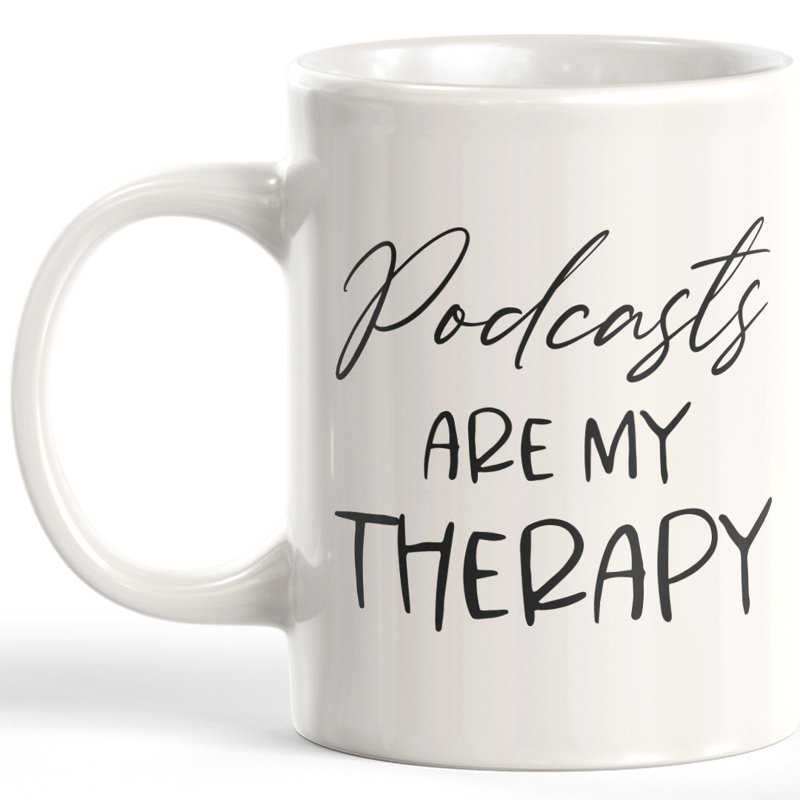 Tasse à café podcasts are My Therapy, 11 oz, Céramique
