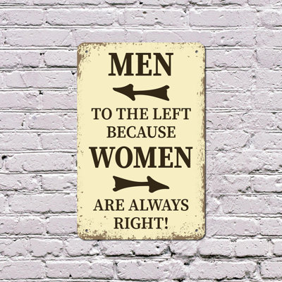 Men to the Left Because Women Are Always Right 11 Inch x 17 Inch Plastic Sign