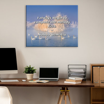 Artsy Quote "I always begin to compose the melody first." By Nobuo Uematsu Gallery Wrapped Canvas