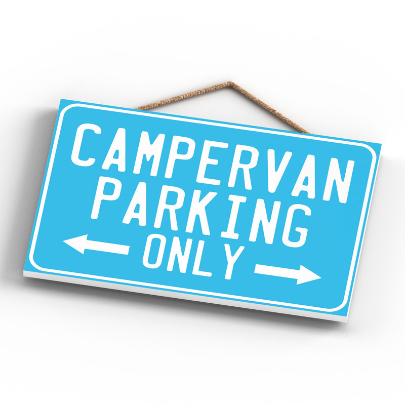 Campervan Parking Only - Print on MDF
