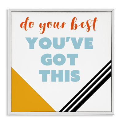 «Do Your Best You Have Got This», estampe numérique, design par Anna Quach