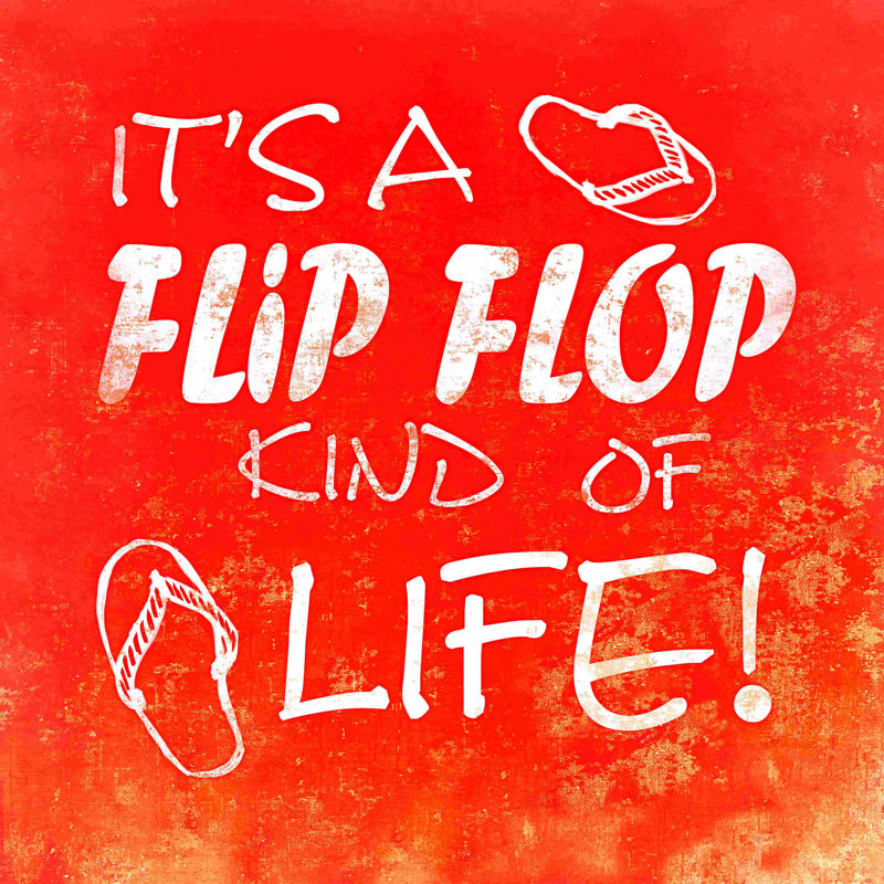 " Flipflop Life ", 20" H x 20" W