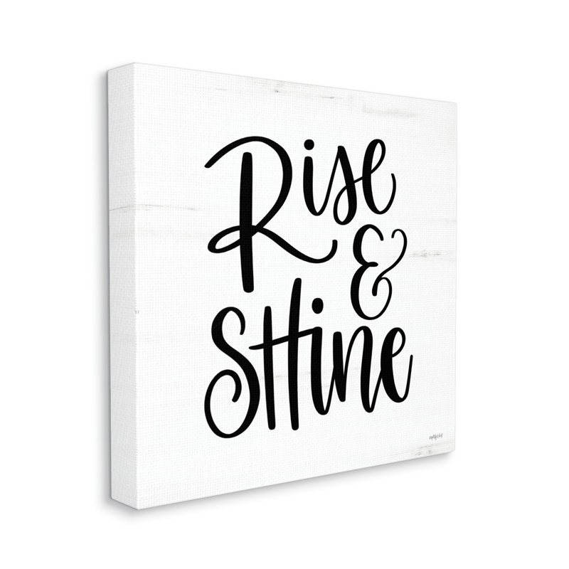 Rise & Shine Black Calligraphy Quote on White Canvas
