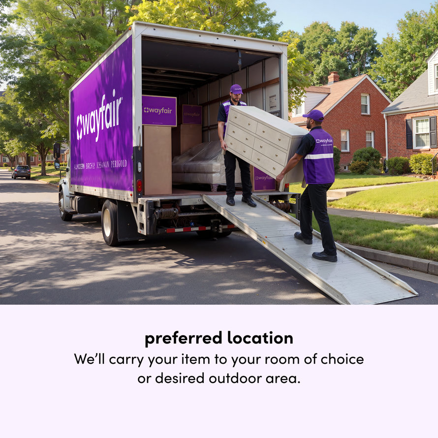 Preferred location: Wayfair delivery workers carrying a dresser down a ramp from a delivery truck to a residential home. We'll carry your item to your room of choice or desired outdoor area.