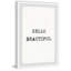 Say Hello Beautiful 1 Piece Single Picture Frame Wall Art-411210852