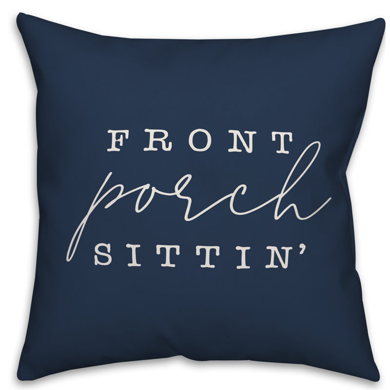  Coussin intérieur / extérieur Front Porch Sittin ', Bleu marine, H 16 po x l 16 po