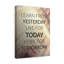 Learn From Yesterday - Wrapped Canvas Print-582123440