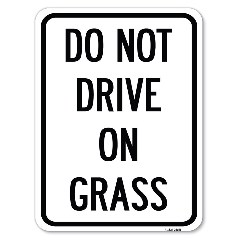 Do Not Drive On Grass/24151, 18" H x 24" W x 1" D