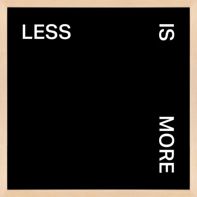 Less Is More Print