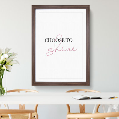 Choose to Shine - Picture Frame Typography