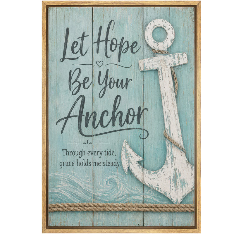 «Coastal Anchor Let Hope Be Your Anchor», citation inspirante, salle de bain, impression sur toile encadrée, Cadre naturel