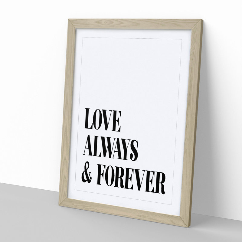 Love Always and Forever - Picture Frame Typography, 36cm H x 27cm W x 2cm D, Oak Framed