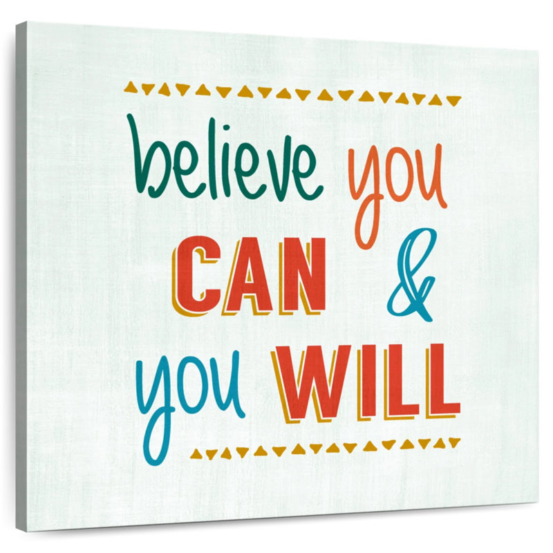 Believe You Can And You Will, H 36 po x l 36 po