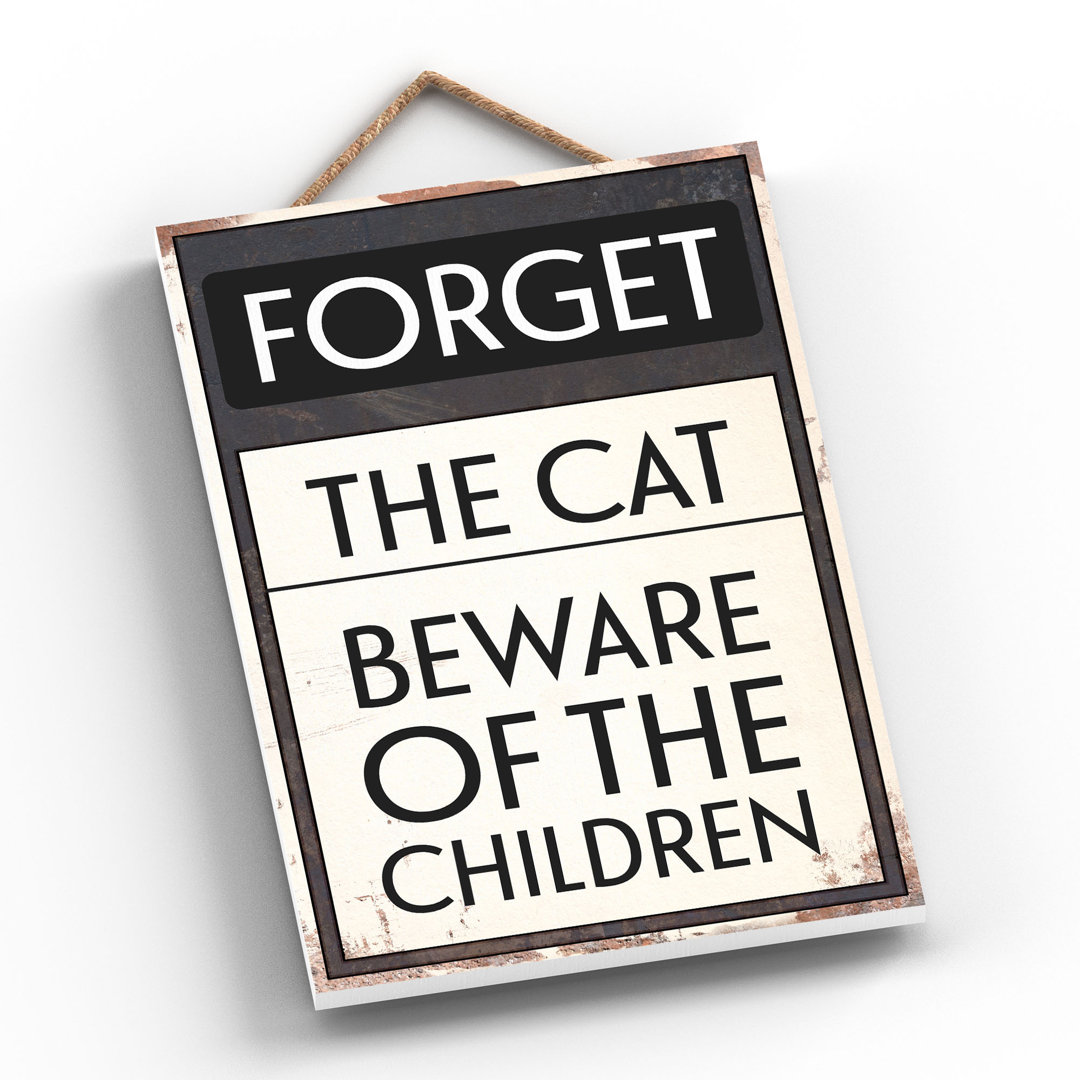Forget the Cat Beware the Children Wall Décor