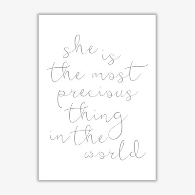 She Is The Most Precious Thing - Print
