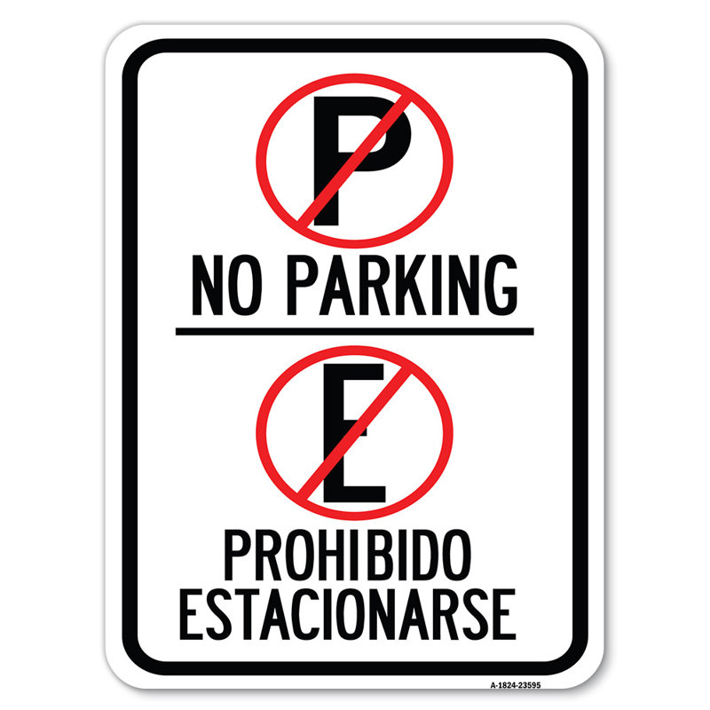 No Parking Prohibido Estacionarse (With Symbol)/23595, 18" H x 24" W x 1" D