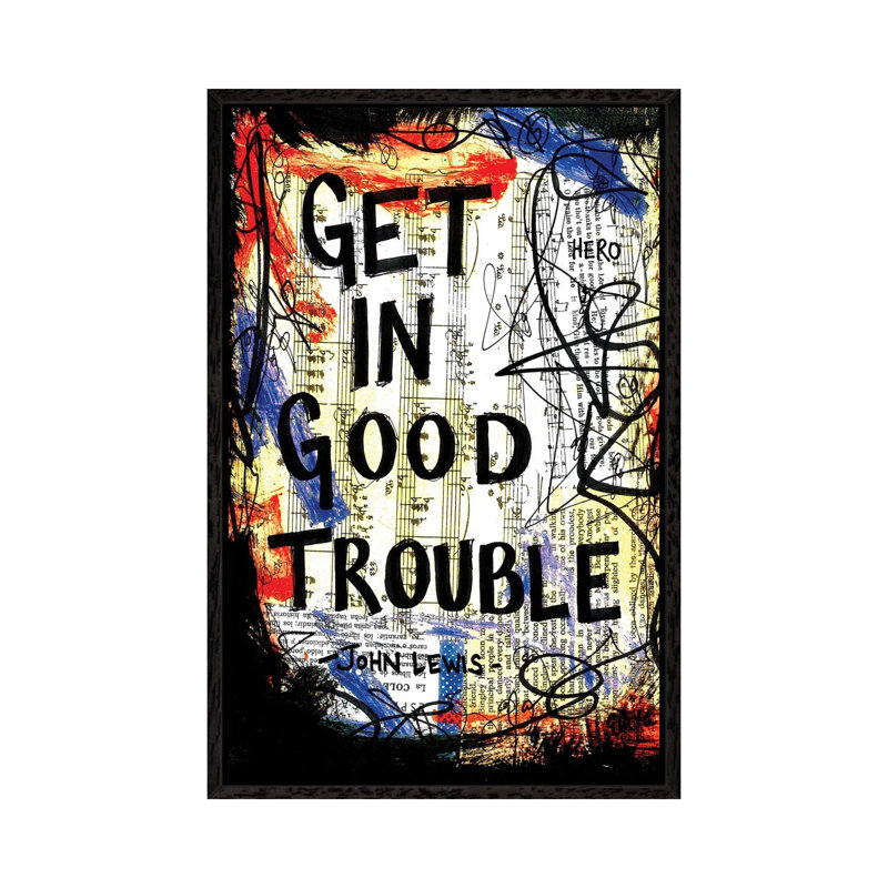 Good Trouble John Lewis Quote by Elexa Bancroft - Print on Canvas, Black Framed, 66.04 cm H x 45.72 cm W