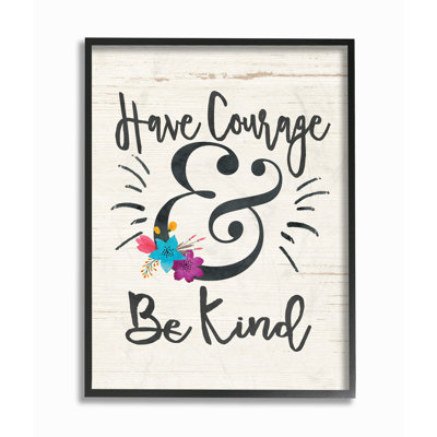 «Have Courage and Be Kind Floral» par Jo Moulton - reproduction d'art textuel
