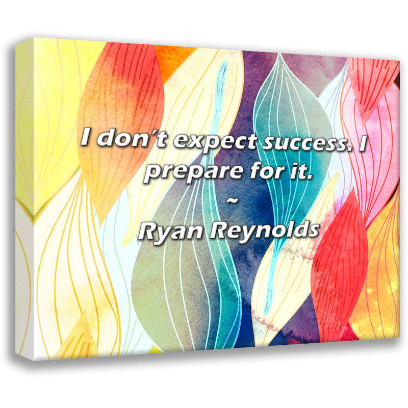 Citation de Ryan Reynolds: Je ne m'attends pas à un succès. Je m'y prépare., H 26 po x l 32 po