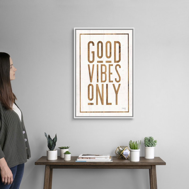 «Good Vibes Only» par Marla Rae - Art textuel sur toile, Toile blanche encadrée, H 32 po x l 22 po x P 1,75 po