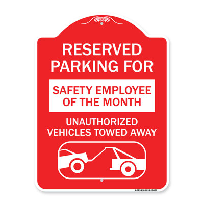 Signmission Designer Series Sign - Reserved Parking For Safety Employee Of The Month Unauthorized Vehicles Towed Away | Red & White 18" X 24" Heavy-Gauge Aluminum Architectural Sign | Made In The USA
