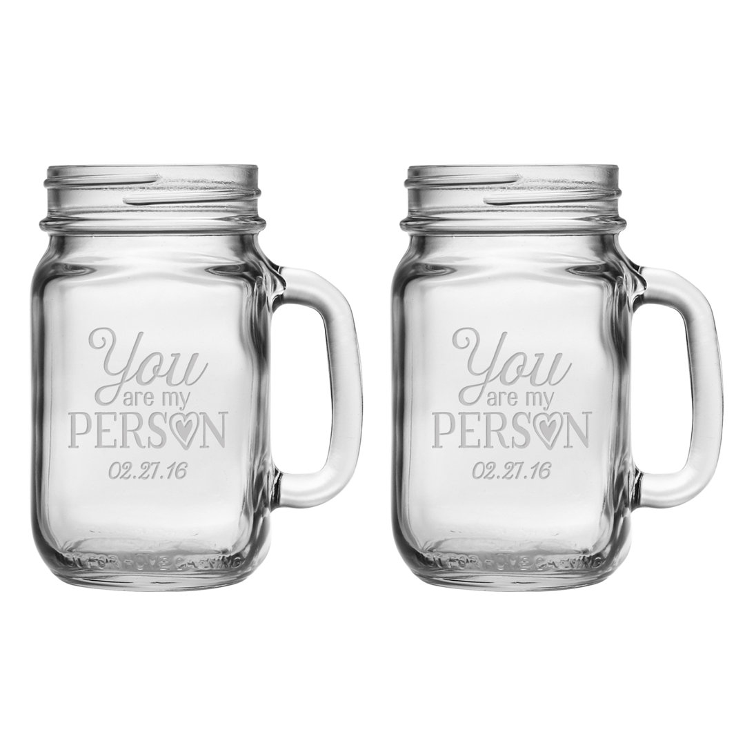 You Are My Person 16 oz. Glass Mason Jar (Set of 2) Susquehanna Glass 