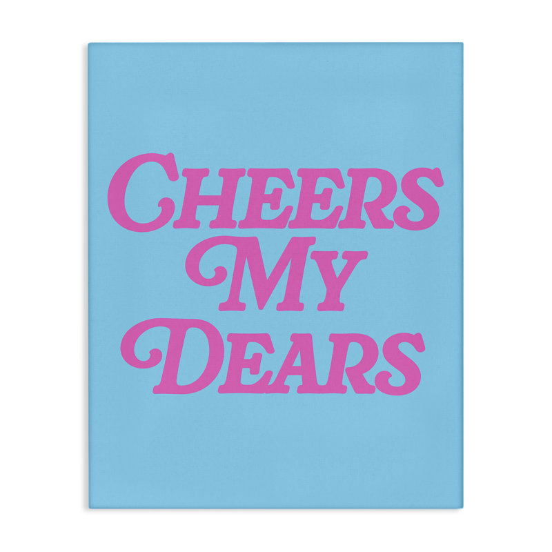  «Cheers My Dears», art mural sur toile par House of Lulu, H 48 po x l 36 po