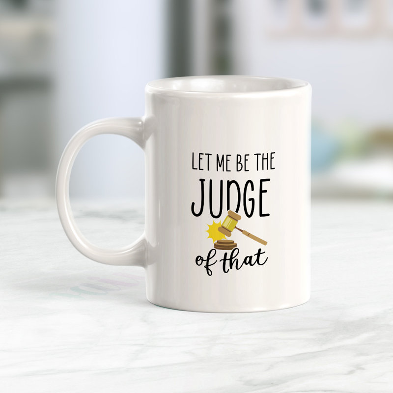 Grande tasse à café Dale, 11 oz, « Let Me Be The Judge Of That »
