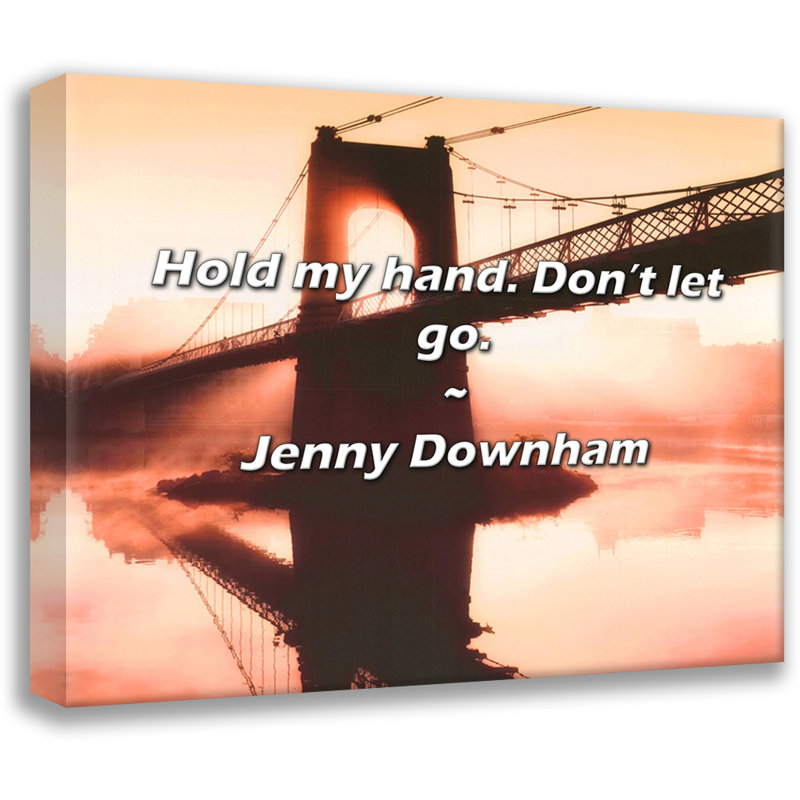 Citation de Jenny Downham: Tenez ma main. Ne lâchez pas., H 20 po x l 24 po