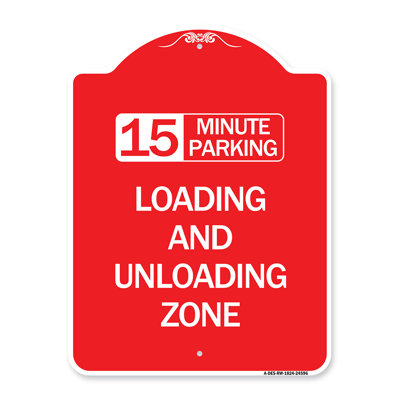 Signmission Designer Series Sign - 15 Minute Parking, Loading And Unloading Zone/24596