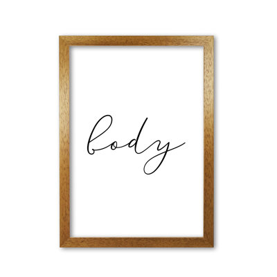 Body Textual Art Print By Pixy Paper by Pixy Paper - Single Picture Frame Print