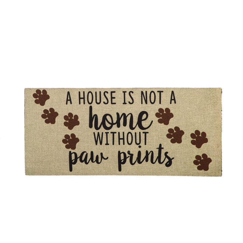 Insects Animals a House Is Not a Home Without Paw Prints Burlap Sassafras Switch 22 in. x 10 in. Non-Slip Indoor Door Mat