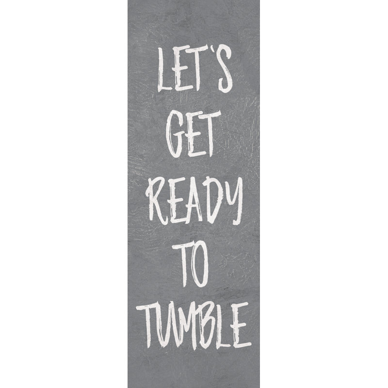 Let's Get Ready to Tumble - Textual Art Print, Black Floater Framed, 91 cm H x 61 cm W