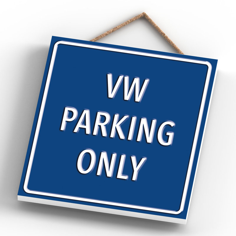 VW Parking Only - Print on MDF